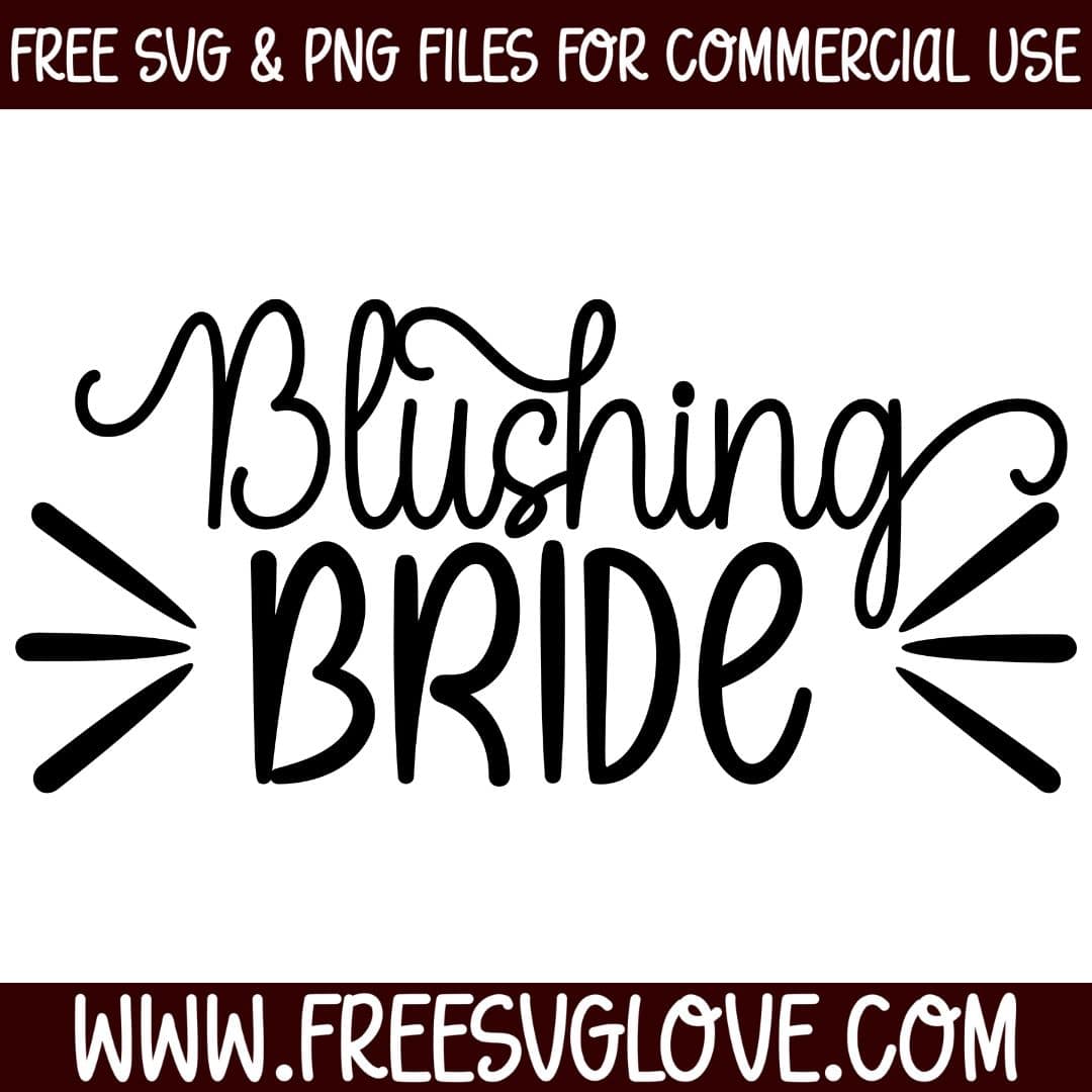 Blushing Bride SVG Cut File For Cricut
