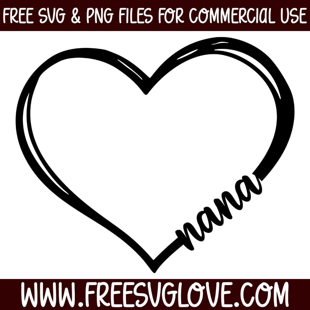 Nana Heart SVG Cut File For Cricut
