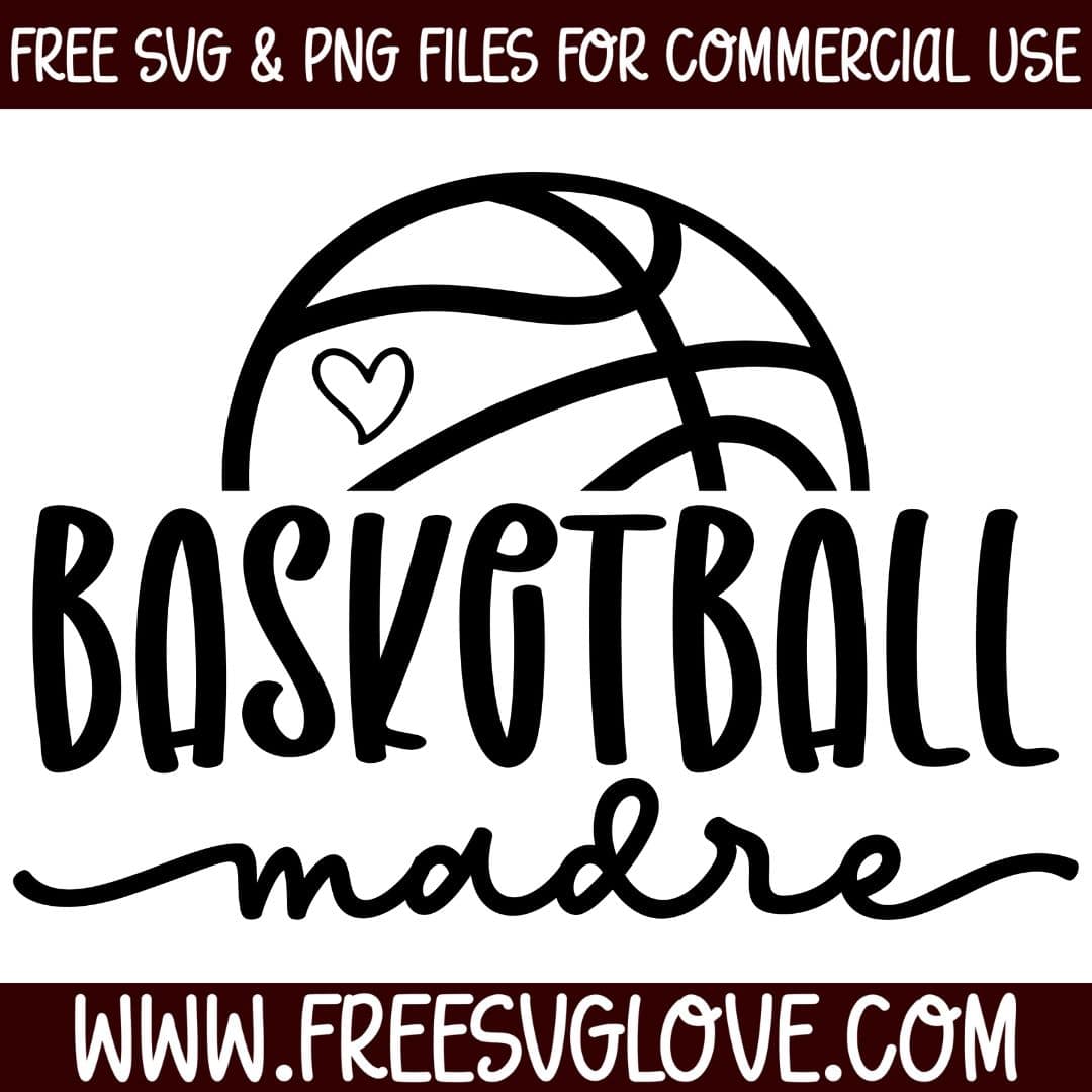 Basketball Madre SVG Cut File For Cricut