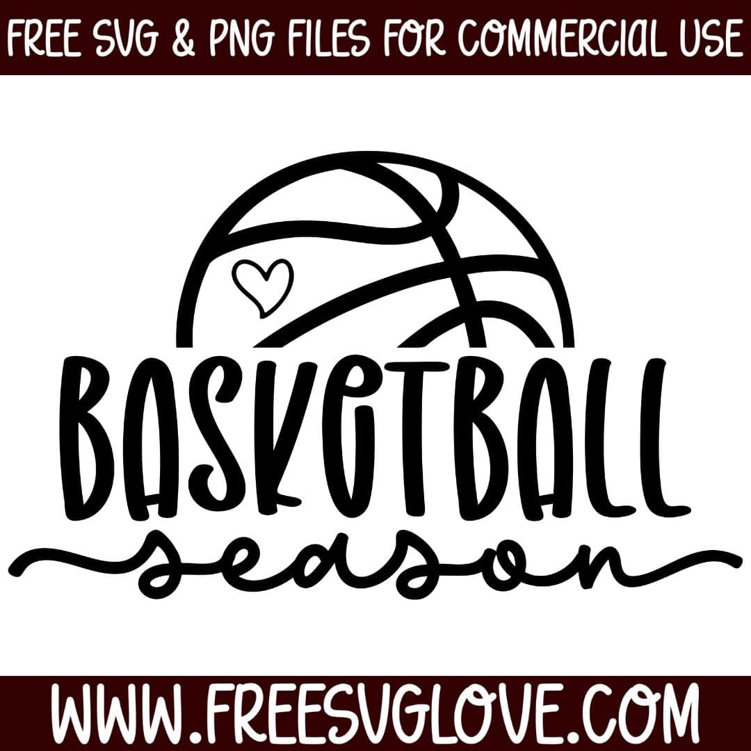 Basketball Season SVG Cut File For Cricut