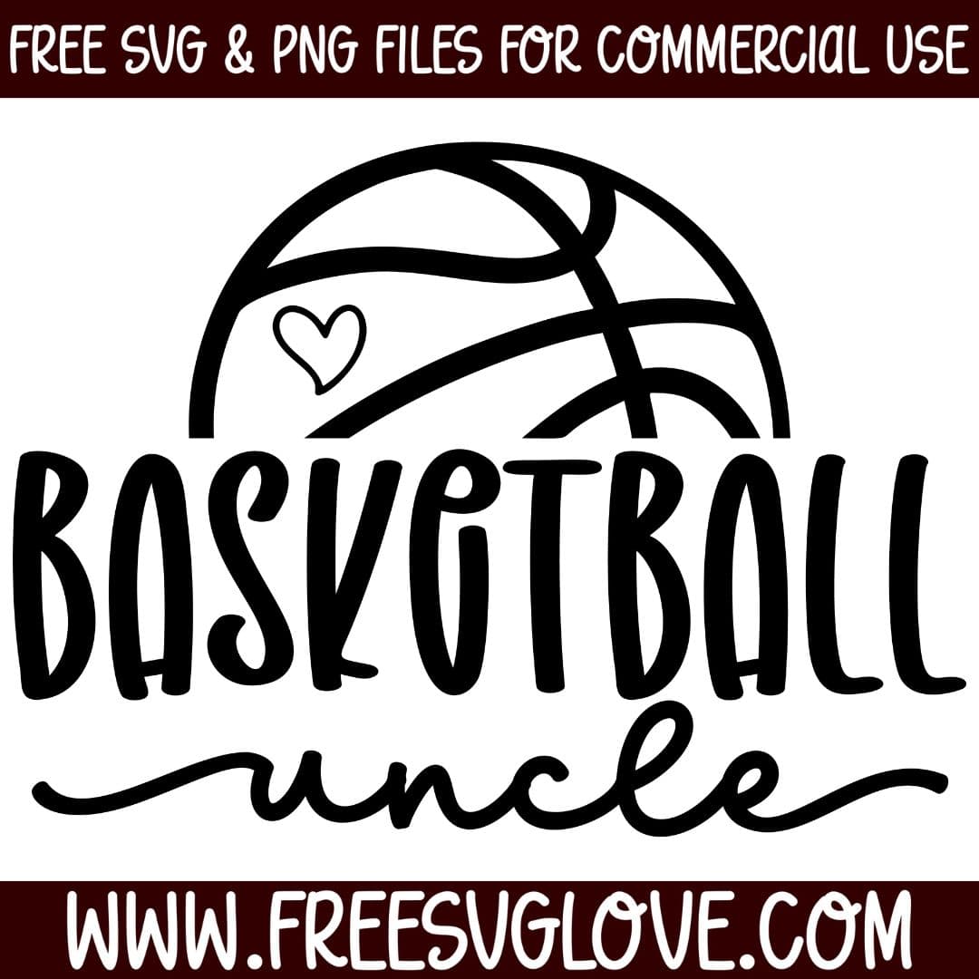 Basketball Uncle SVG Cut File For Cricut