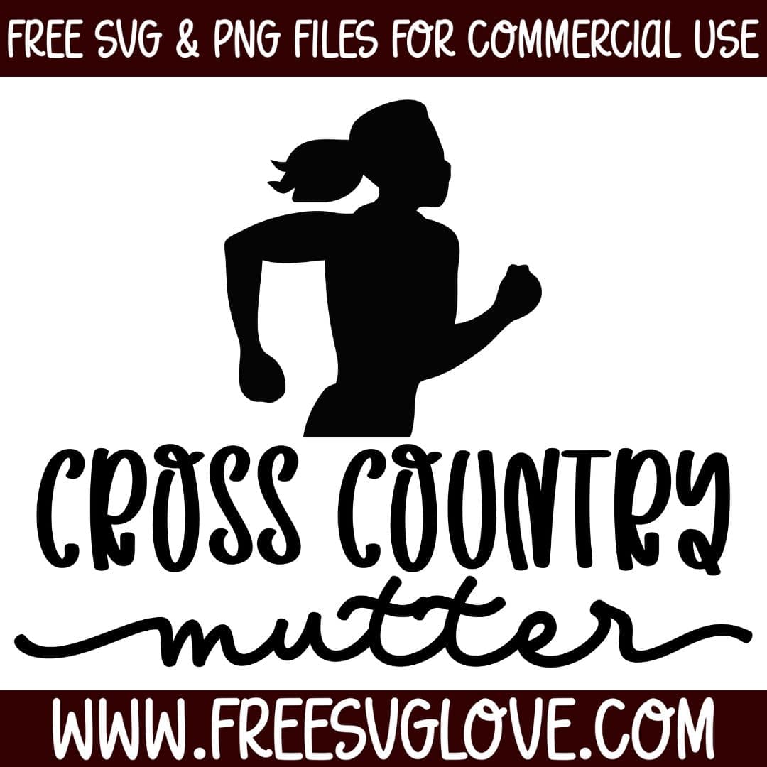Cross Country Mutter SVG Cut File For Cricut