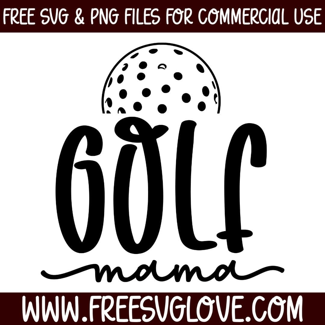 Golf Mama SVG Cut File For Cricut