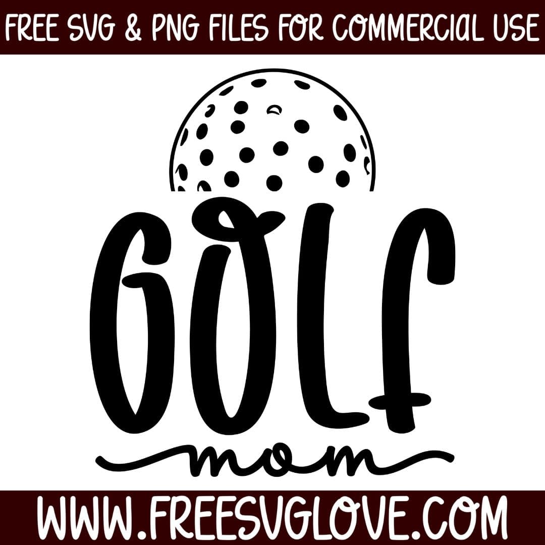 Golf Mom SVG Cut File For Cricut