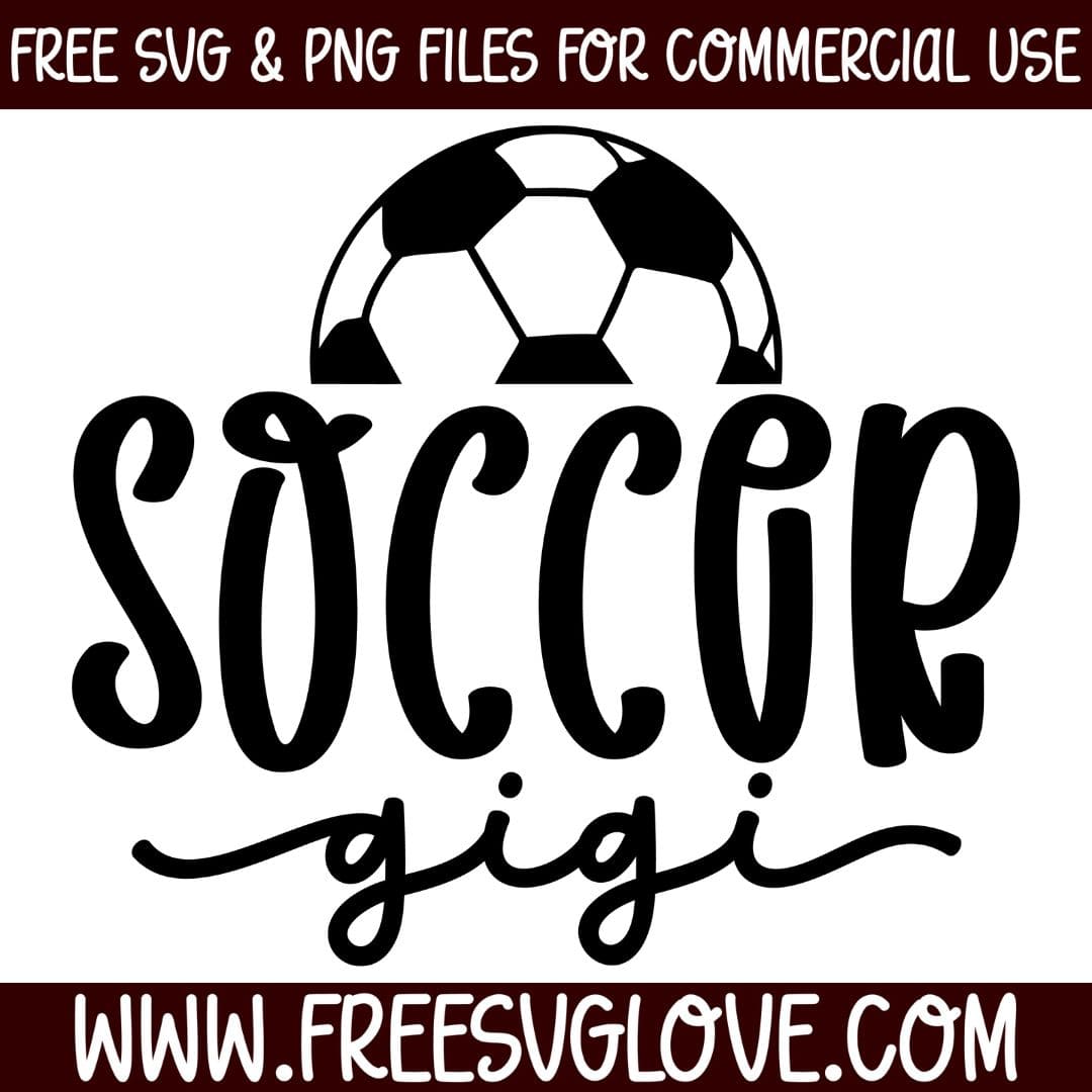 Soccer Gigi SVG Cut File For Cricut