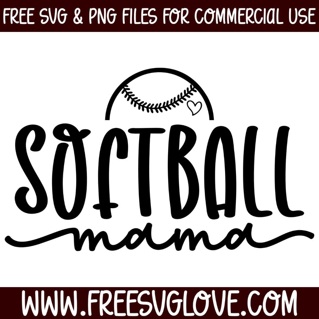 Softball Mama SVG Cut File For Cricut
