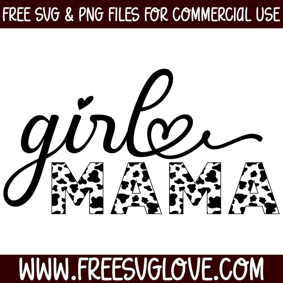 Girl Mama Cow Print SVG Cut File For Cricut