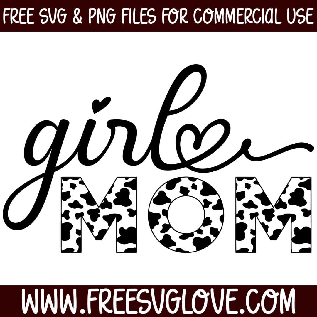 Girl Mom Cow Print SVG Cut File For Cricut