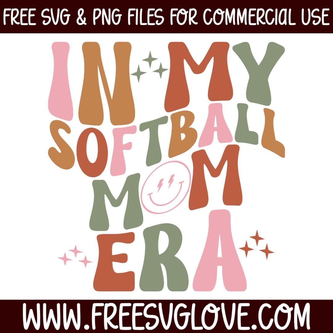 In My Softball Mom Era SVG Cut File For Cricut
