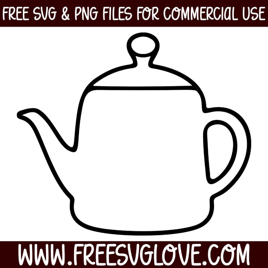 Tea Pot SVG Cut File For Cricut