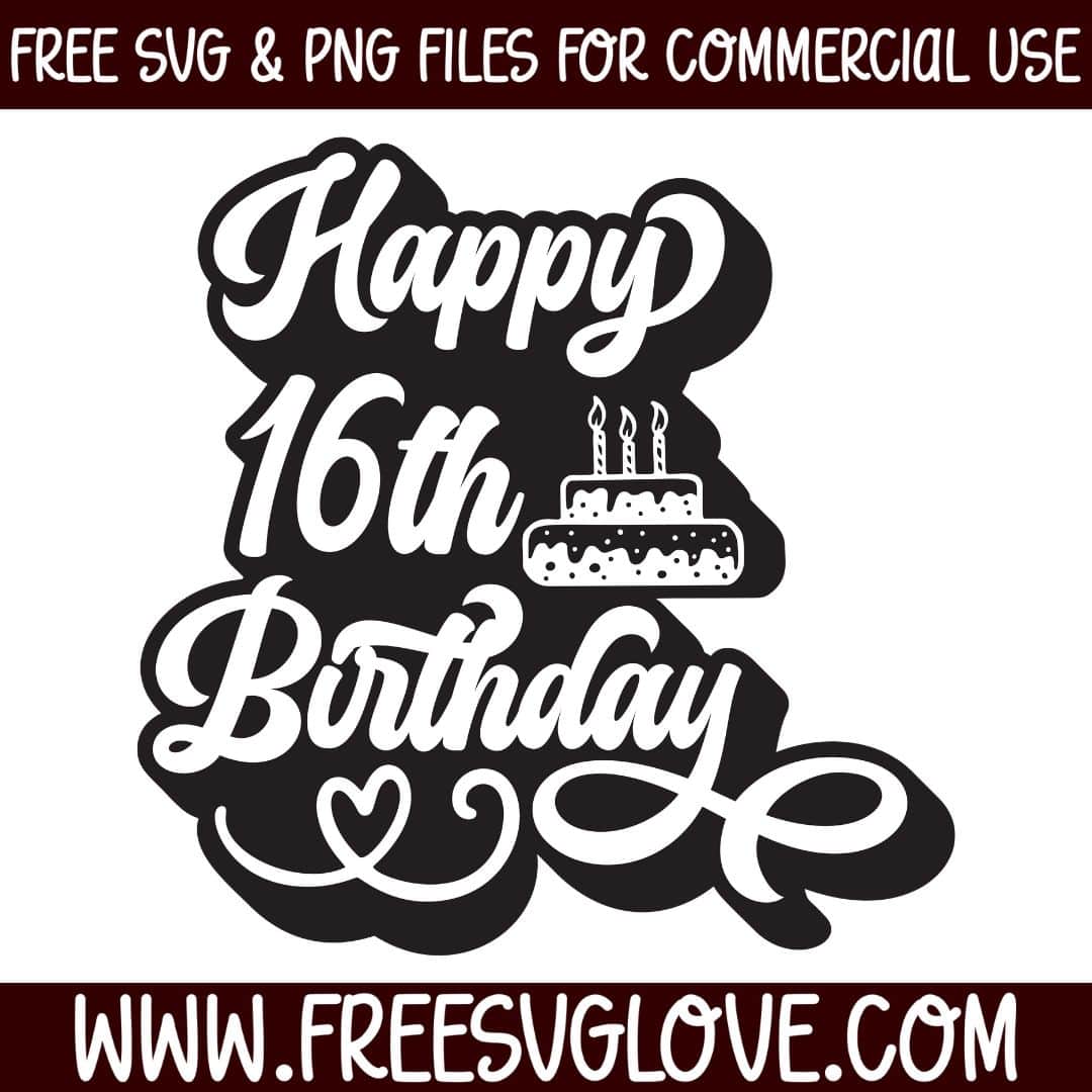 Happy 16th Birthday SVG Cut File For Cricut