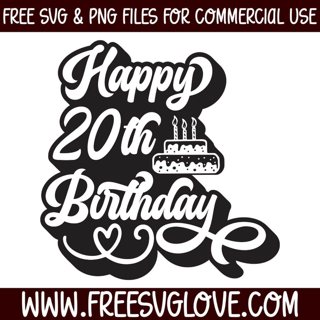 Happy 20th Birthday SVG Cut File For Cricut