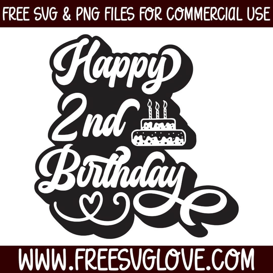 Happy 2nd Birthday SVG Cut File For Cricut