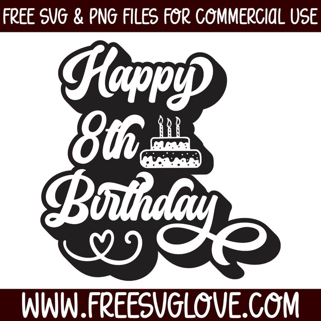 Happy 8th Birthday SVG Cut File For Cricut