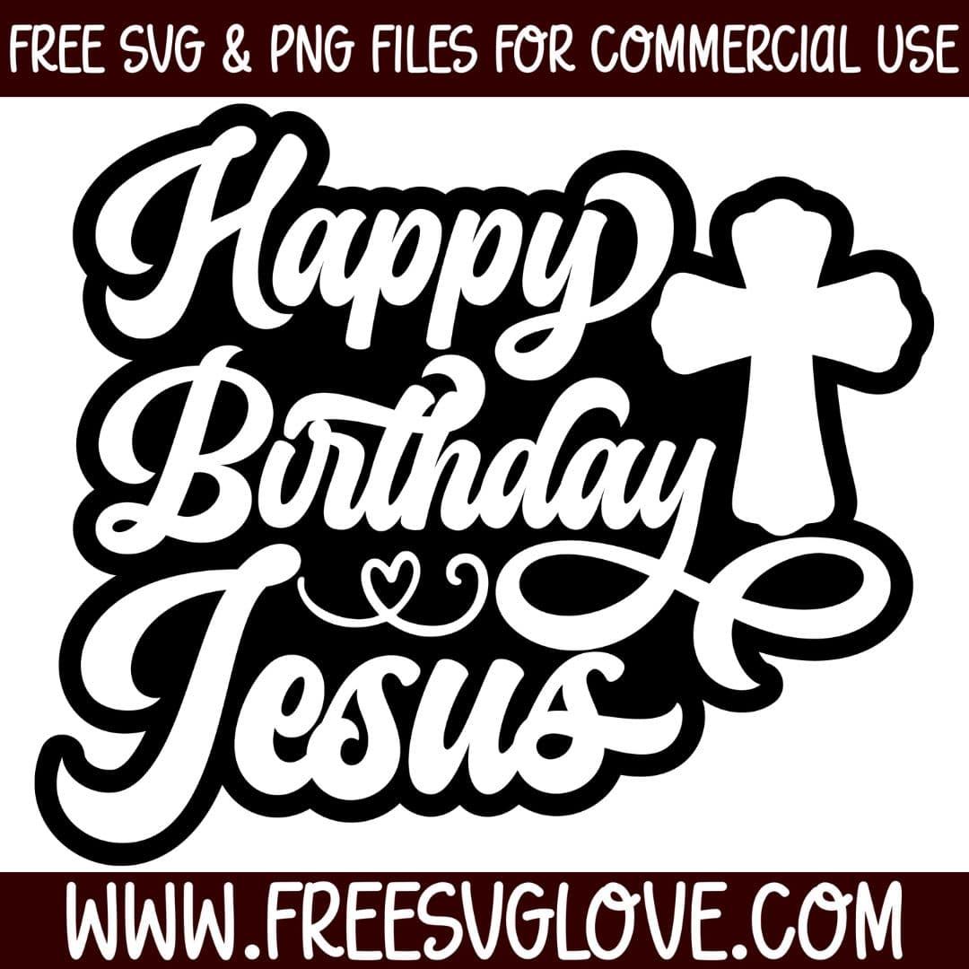 Happy Birthday Jesus Layered SVG Cut File For Cricut