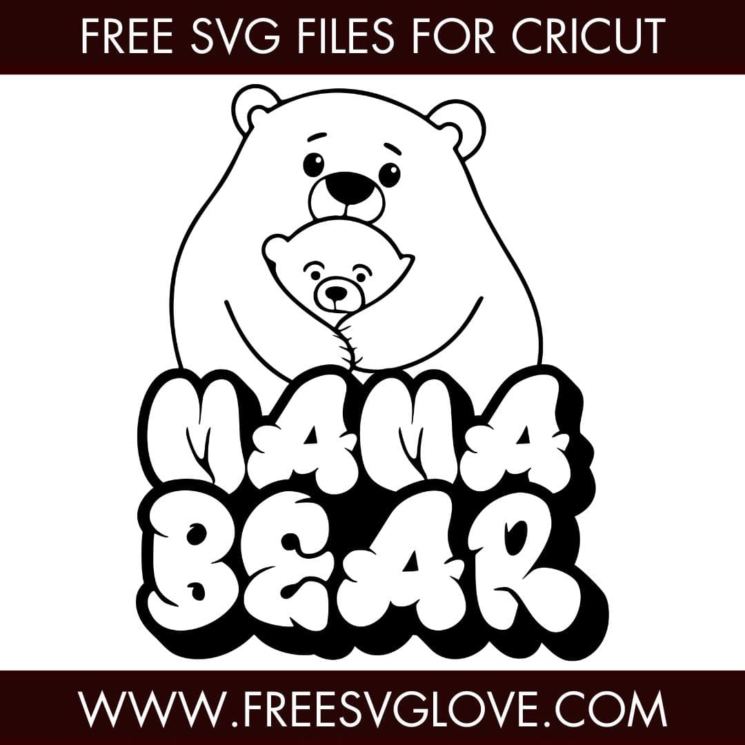 Mama Bear SVG Cut File For Cricut