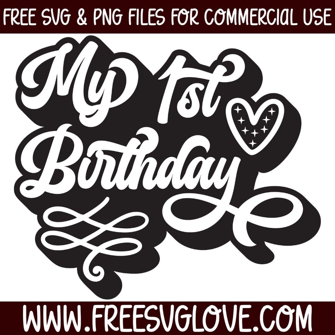 My 1st Birthday SVG Cut File For Cricut