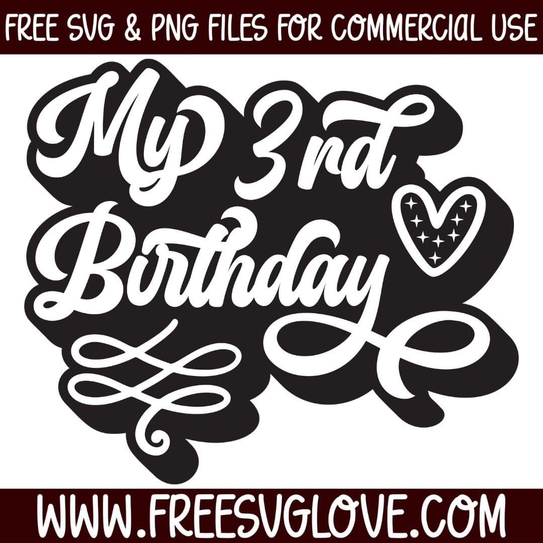 My 3rd Birthday SVG Cut File For Cricut