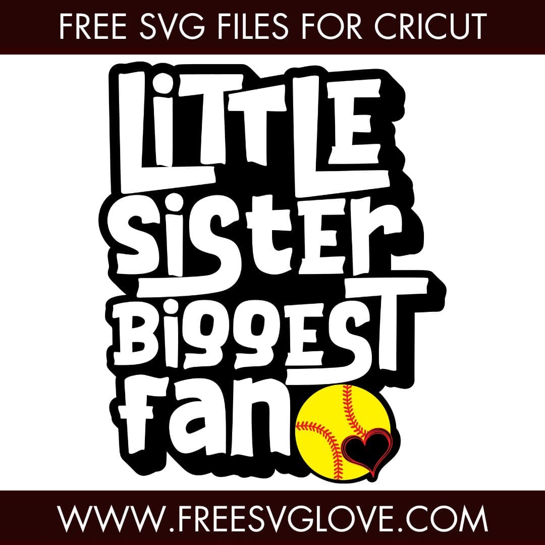 Little Sister Biggest Fan Softball SVG Cut File For Cricut