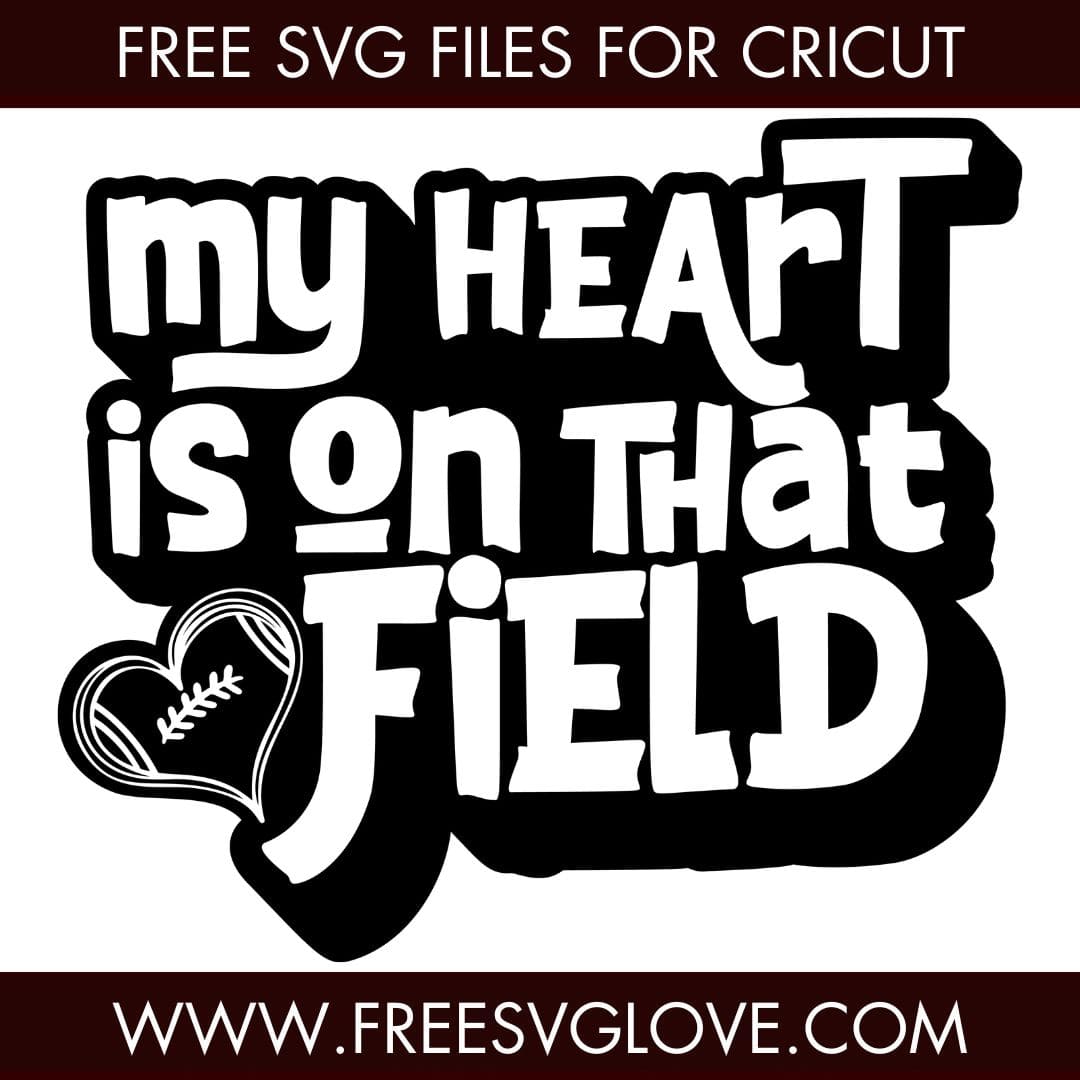 My Heart Is On That Field Football SVG Cut File For Cricut
