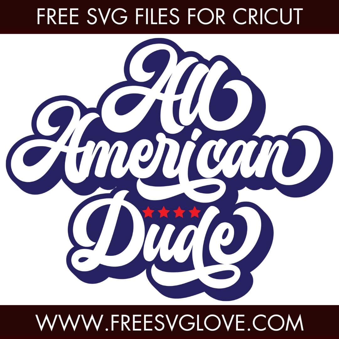 All American Dude SVG Cut File For Cricut