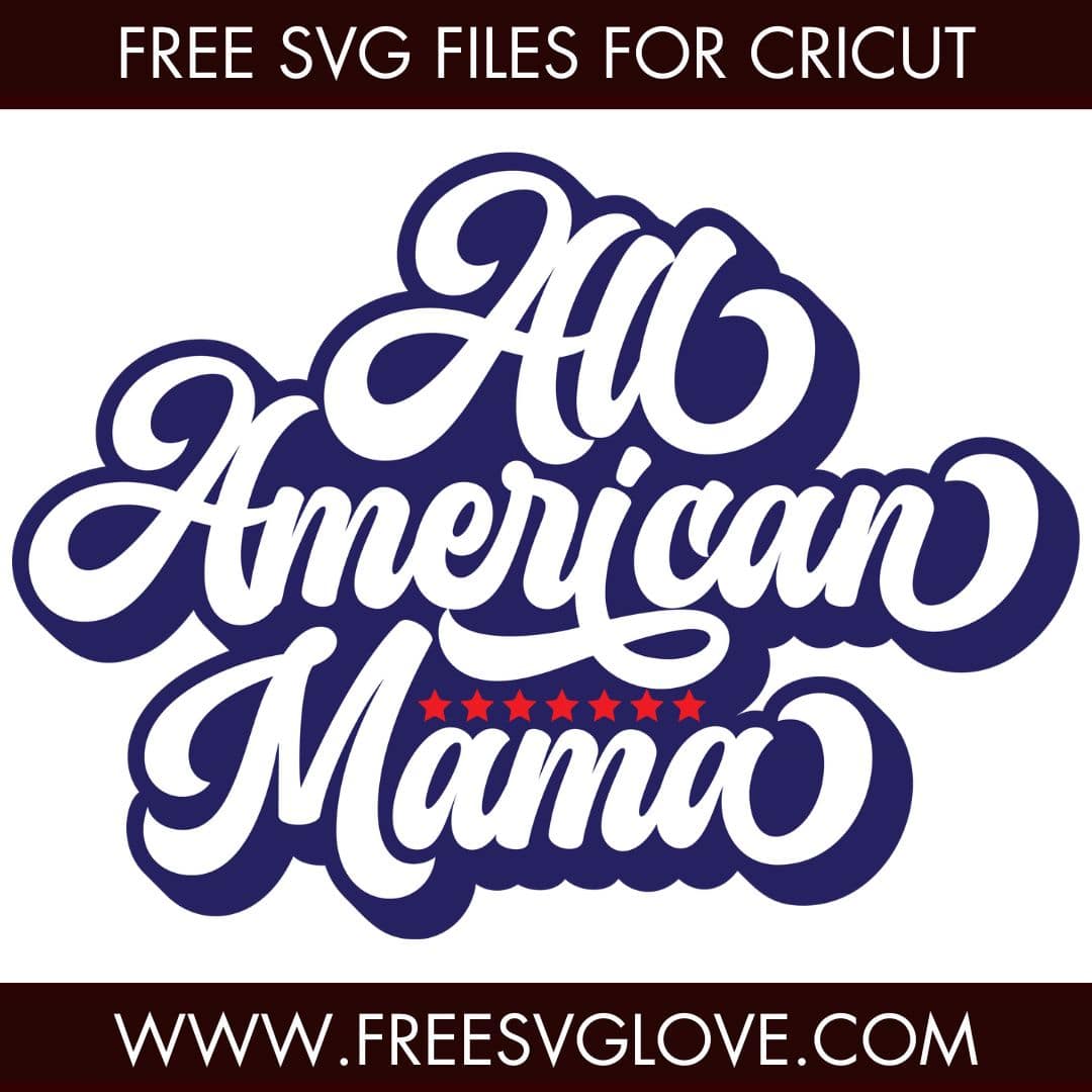 All American Mama SVG Cut File For Cricut