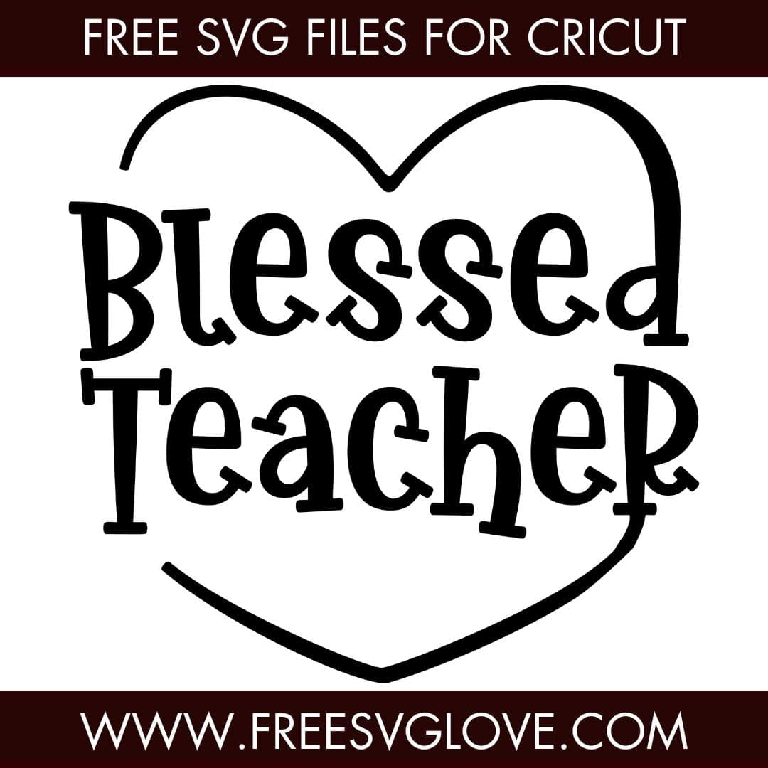 Blessed Teacher SVG Cut File For Cricut