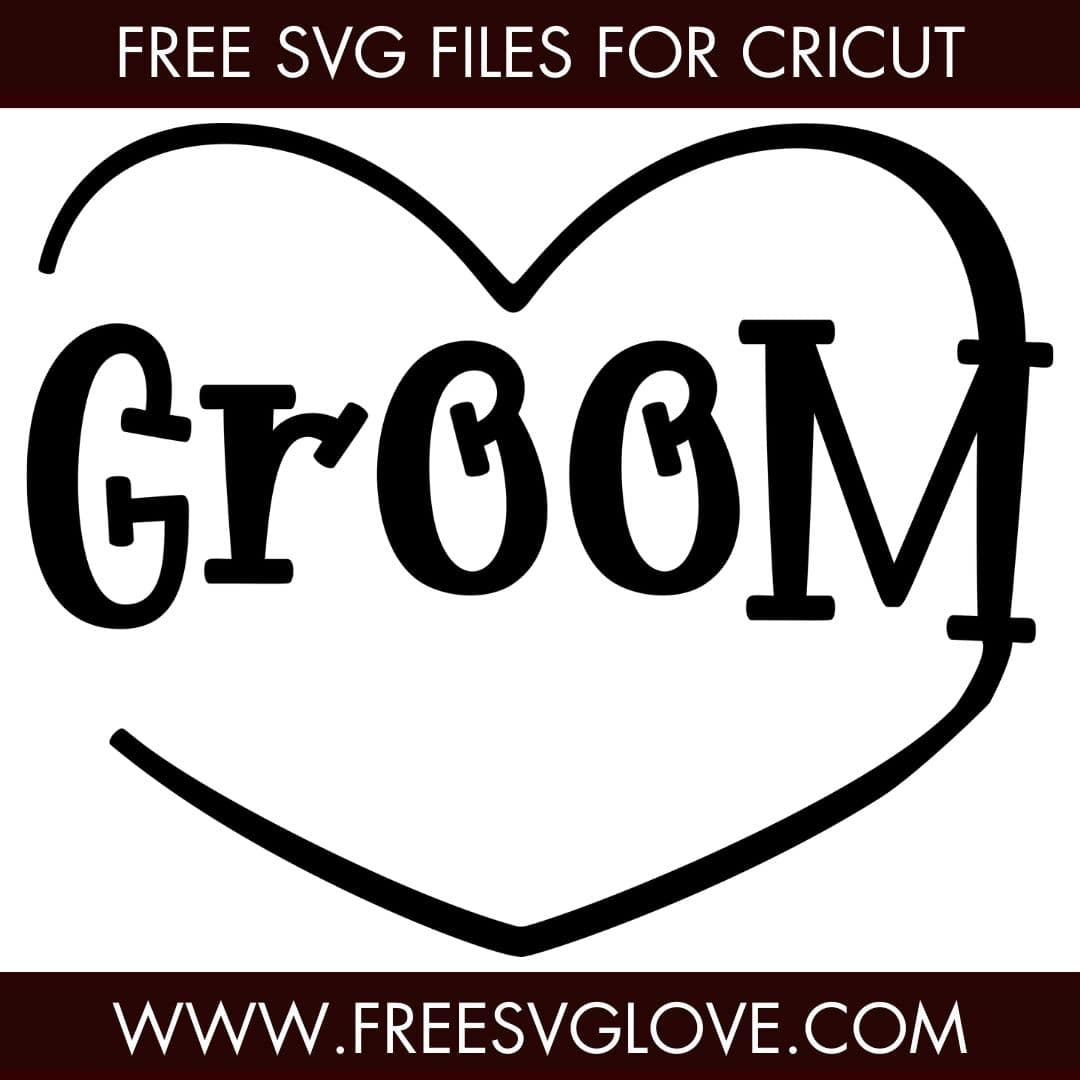 Groom With Heart SVG Cut File For Cricut