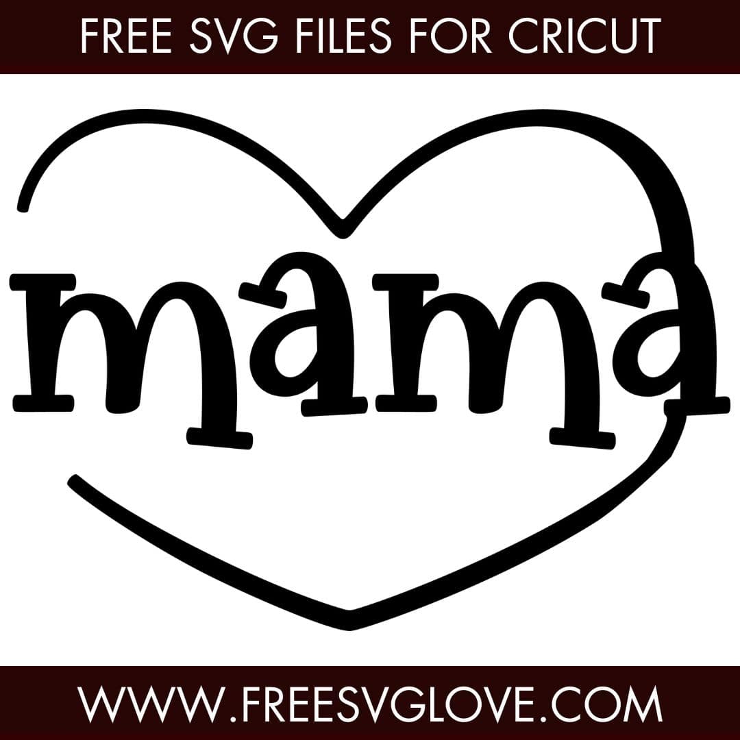 Mama With Heart SVG Cut File For Cricut