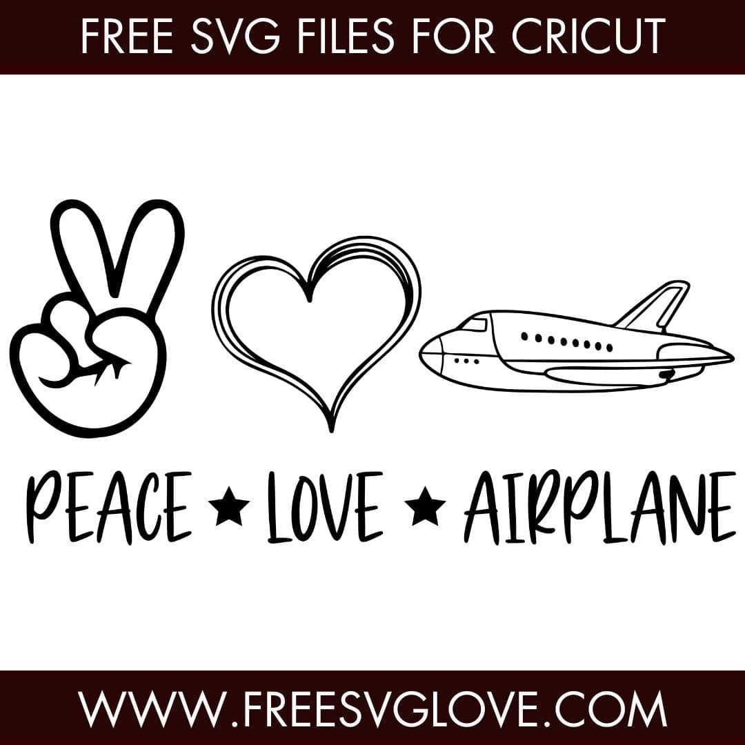 Peace Love Airplane SVG Cut File For Cricut