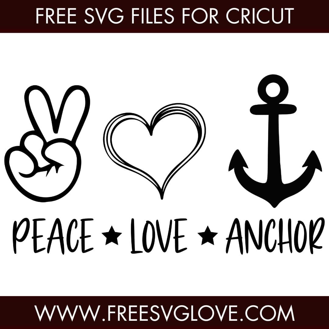Peace Love Anchor SVG Cut File For Cricut