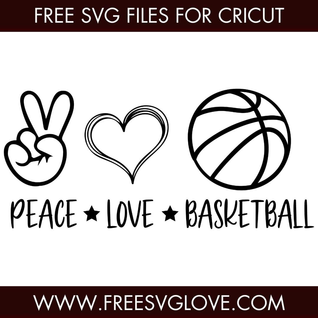 Peace Love Basketball SVG Cut File For Cricut
