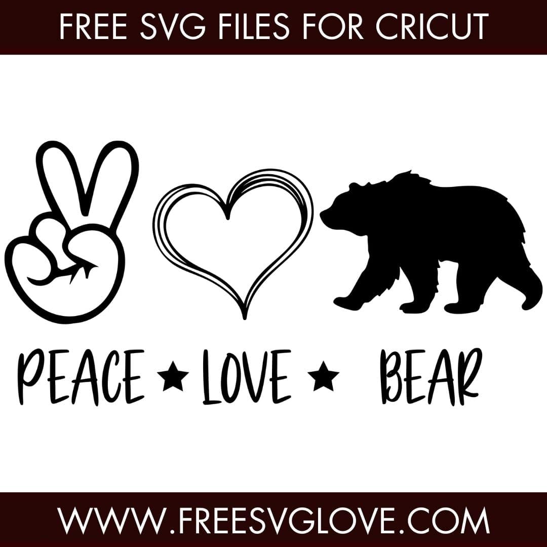 Peace Love Bear SVG Cut File For Cricut