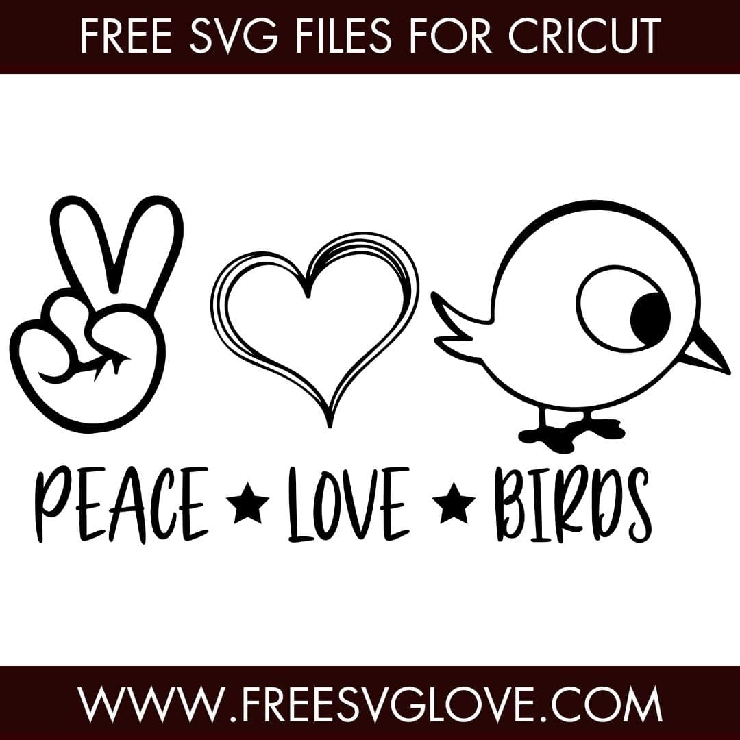 Peace Love Birds SVG Cut File For Cricut