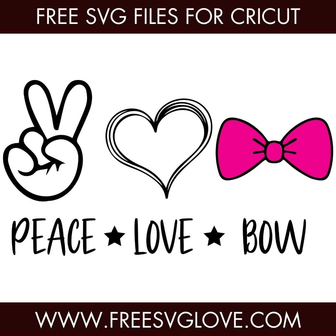 Peace Love Bow SVG Cut File For Cricut