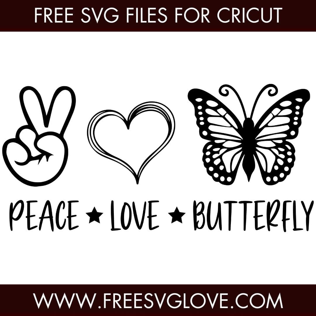Peace Love Butterfly SVG Cut File For Cricut