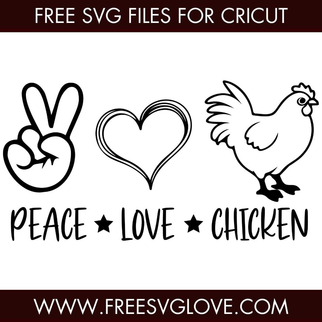 Peace Love Chicken SVG Cut File For Cricut