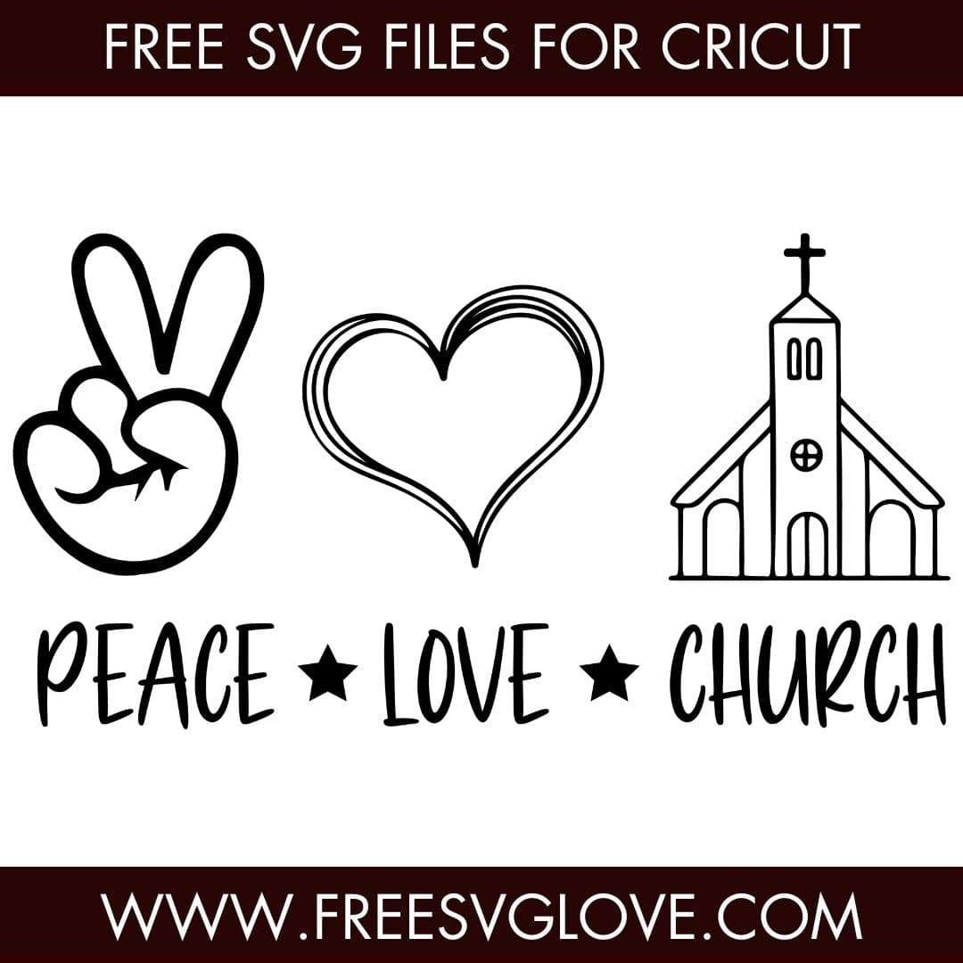 Peace Love Church SVG Cut File For Cricut