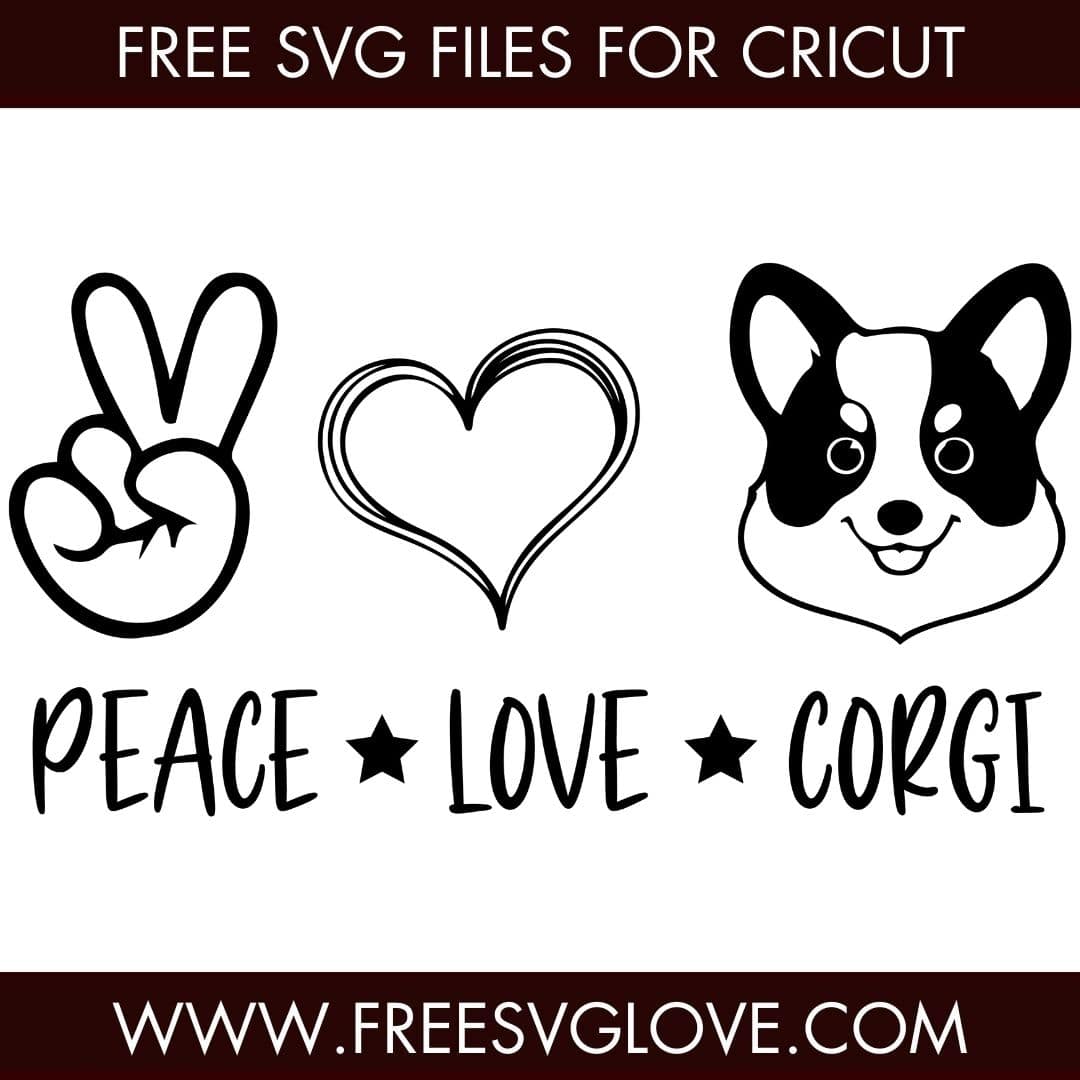 Peace Love Corgi SVG Cut File For Cricut