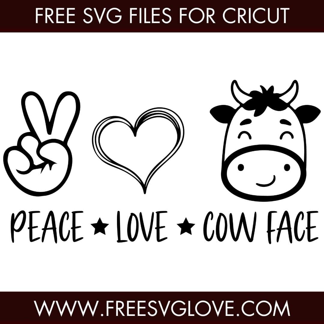 Peace Love Cow Face SVG Cut File For Cricut