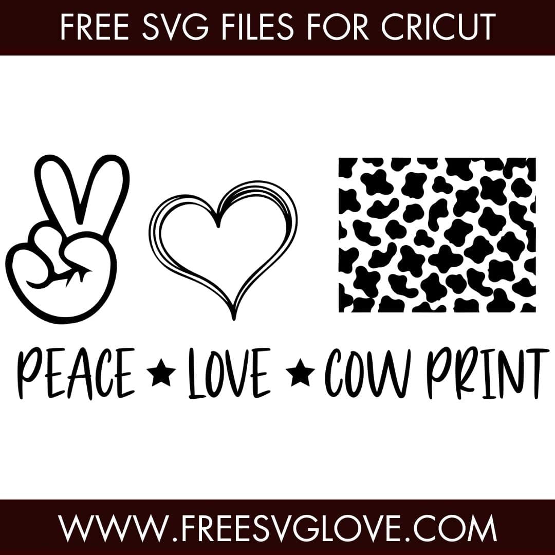Peace Love Cow Print SVG Cut File For Cricut