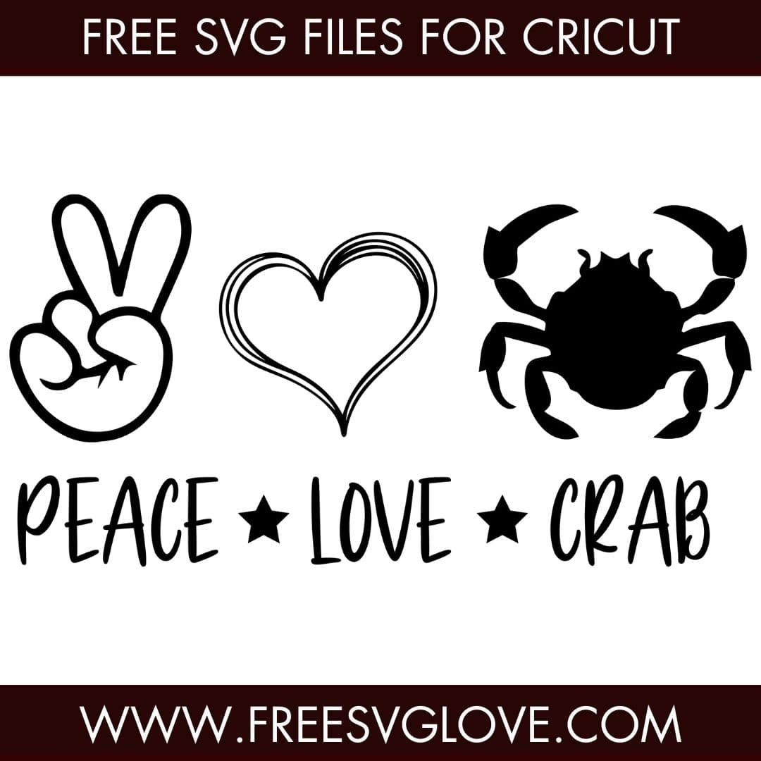 Peace Love Crab SVG Cut File For Cricut