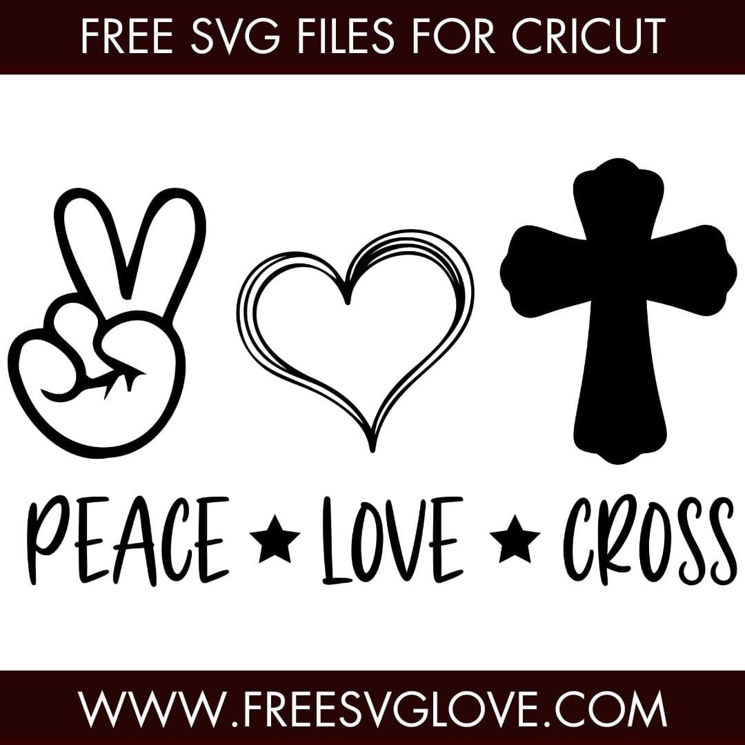 Peace Love Cross SVG Cut File For Cricut