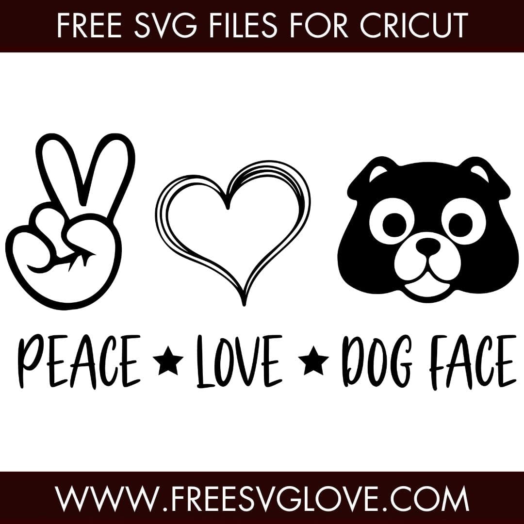Peace Love Dog Face SVG Cut File For Cricut