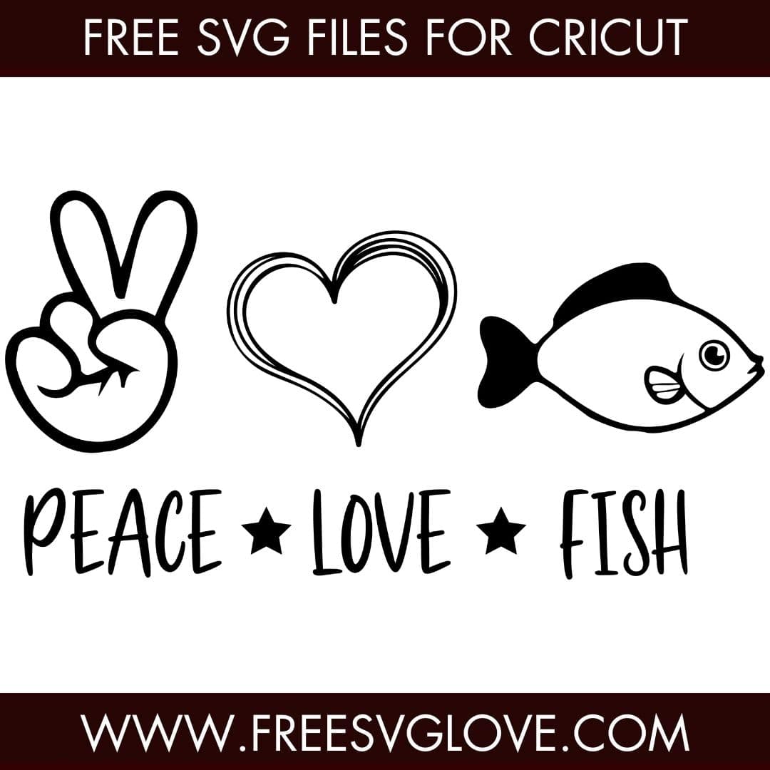 Peace Love Fish SVG Cut File For Cricut