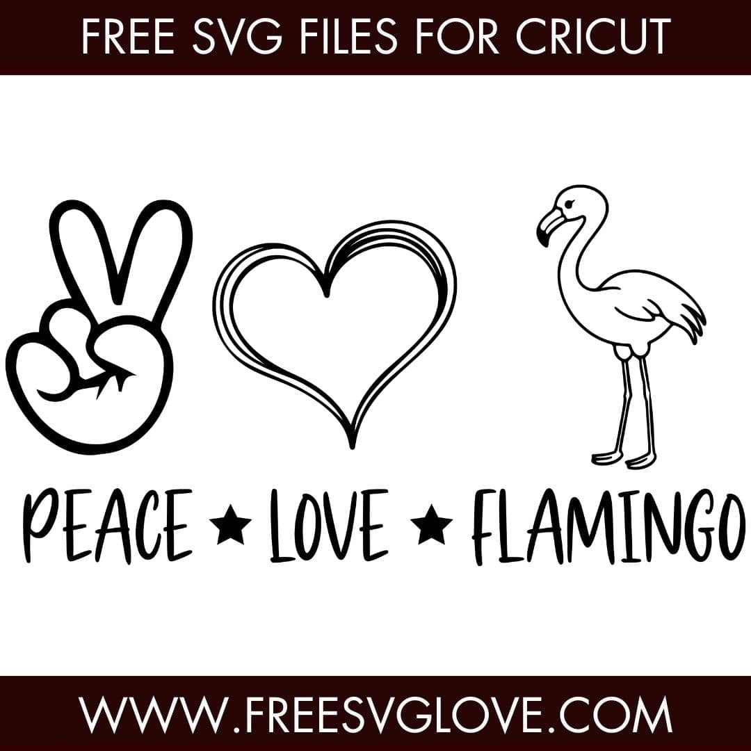 Peace Love Flamingo SVG Cut File For Cricut