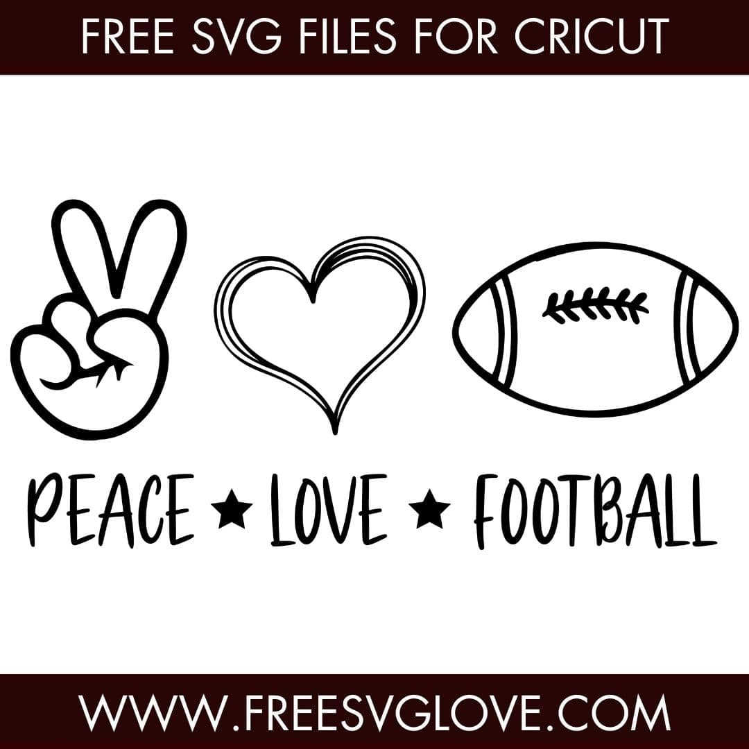 Peace Love Football SVG Cut File For Cricut