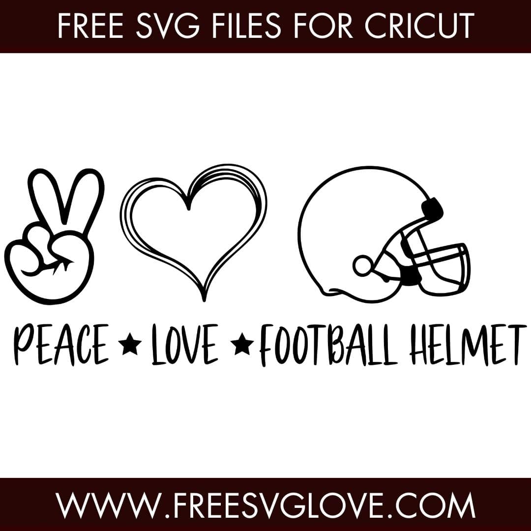 Peace Love Football Helmet SVG Cut File For Cricut
