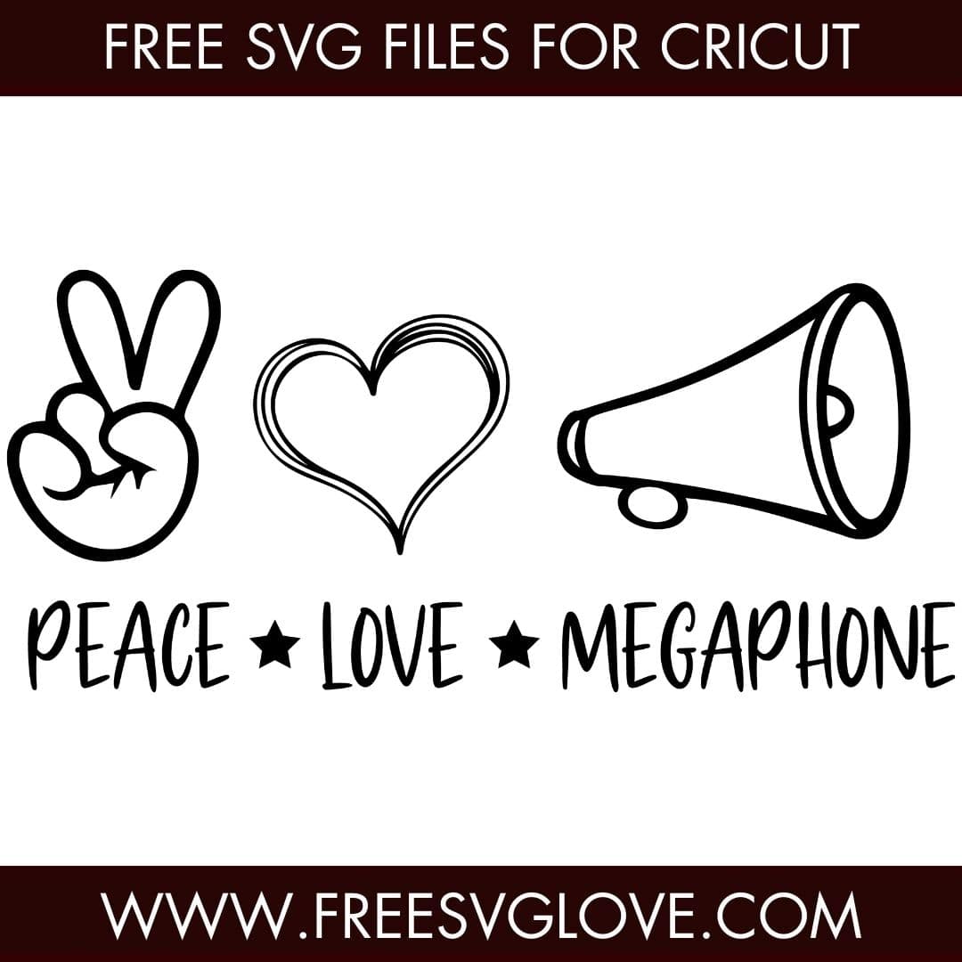 Peace Love Megaphone SVG Cut File For Cricut
