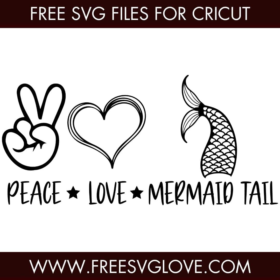 Peace Love Mermaid Tail SVG Cut File For Cricut